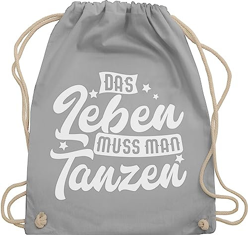 Turnbeutel Rucksack - Geschenk - Das Leben muss man tanzen - Unisize - Hellgrau - geschenke für tänzer tanz dance guter tag zum beutel gym bag festival damen mit spruch tanzsport ich stoffrucksack