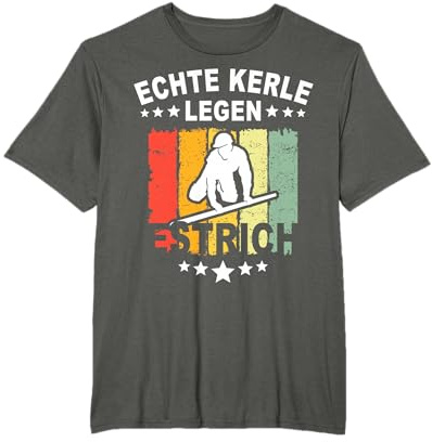 Lustige Estrichleger Sprüche Bodenleger Beruf Estrichleger T-Shirt