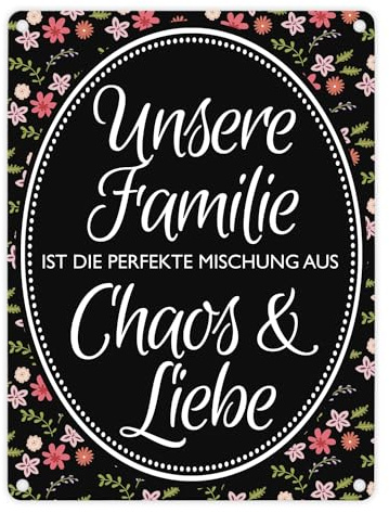 Metallschild mit Spruch: Unsere Familie ist die perfekte Mischung aus Chaos und Liebe