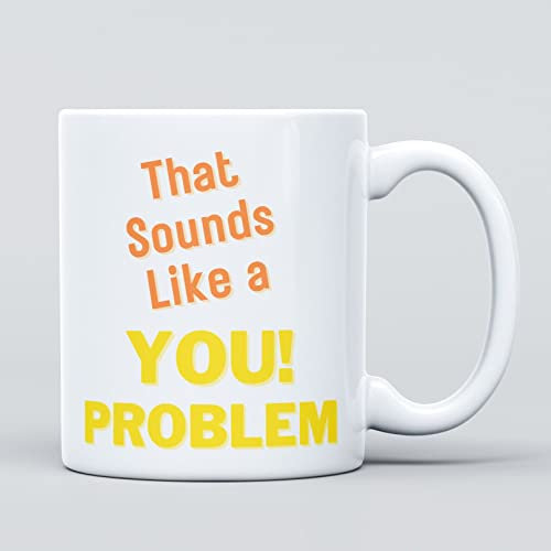 Panther Print That Sounds Like A You Problem Joke Large Heavy Duty Ceramic Novelty Funny Coffee Mug, Cup for Men & Women, Girls & Boys – Gift for Birthday, Leaving, Christmas, Colleagues Work Boss