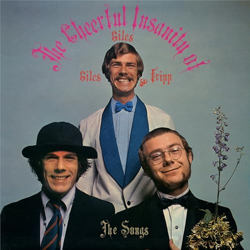The Cheerful Insanity of Giles, Giles & Fripp (The Songs) (200