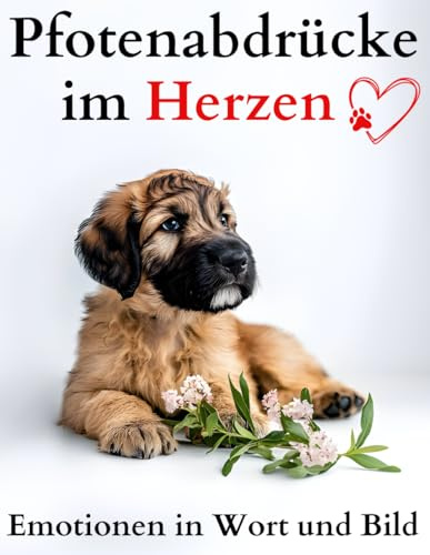 Pfotenabdrücke im Herzen: Emotionen in Wort und Bild