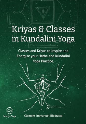 Kriyas and Classes in Kundalini Yoga: Classes and Kriyas to inspire and energise your Hatha and Kundalini Yoga practice.