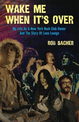 Wake Me When It's Over by Rob Sacher (2012-02-22)