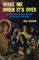 Wake Me When It's Over by Rob Sacher (2012-02-22)