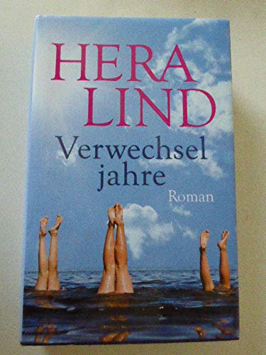 Verwechseljahre: Roman by Lind, Hera (2013) Gebundene Ausgabe