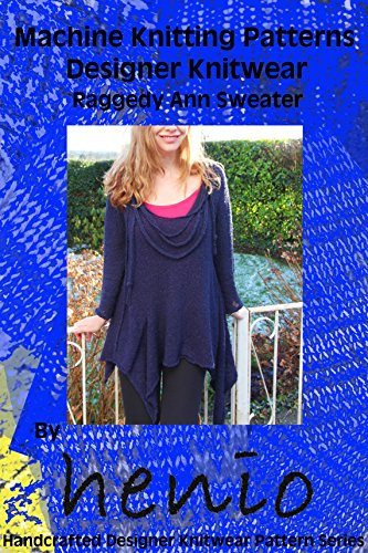 Machine Knitting Patterns: Designer Knitwear: Raggedy Ann Sweater (Henio Handcrafted Designer Knitwear Single Pattern Series) (English Edition)