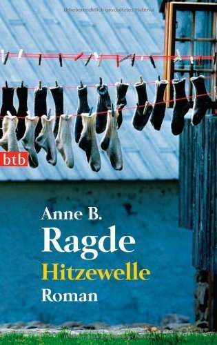 Hitzewelle: Roman von Ragde. Anne B. (2010) Taschenbuch