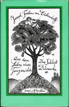 Aus dem Leben eines Taugenichts/ Das Schloß Dürande. Zwei Novellen. Mit einem Nachwort von Maria-Verena und Bernd Leistner und 13 Illustrationen von Erika Müller-Pöhl.