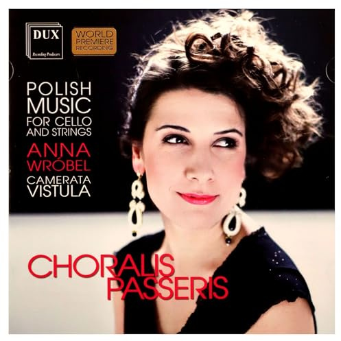 Choralis Passeris - Polish Music for Cello & Strin
