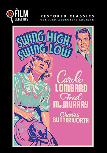 Swing High, Swing Low (The Film Detective Restored Version)