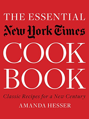 The Essential New York Times Cookbook: Classic Recipes for a New Century (First Edition) (English Edition)