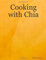 Cooking with Chia by Gloria Hoover (2010-04-24)