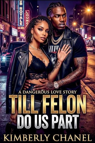 Till Felon Do Us Part