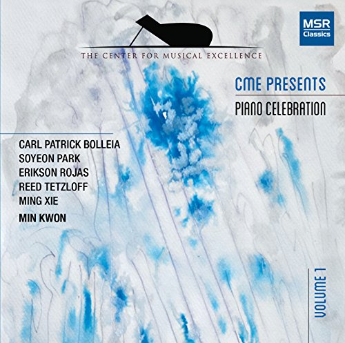 CME Presents - Volume 1: Piano Celebration - Music for Piano and Piano Four Hands [The Center for Musical Excellence]