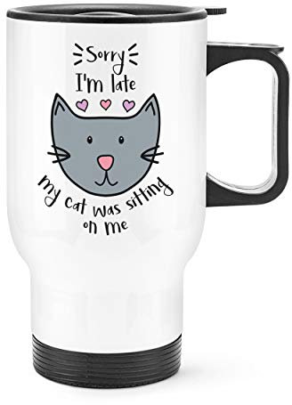 Gift Base Sorry I'm Late My Cat was Sitting On Me Travel Mug Cup with Handle