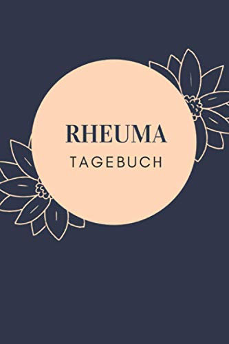 Rheuma Tagebuch: Rheumatagebuch A5 – Schmerztagebuch zum Ausfüllen I Schmerzdokumentation - Symptome verstehen, Muster erkennen I Chronische Gelenkschmerzen