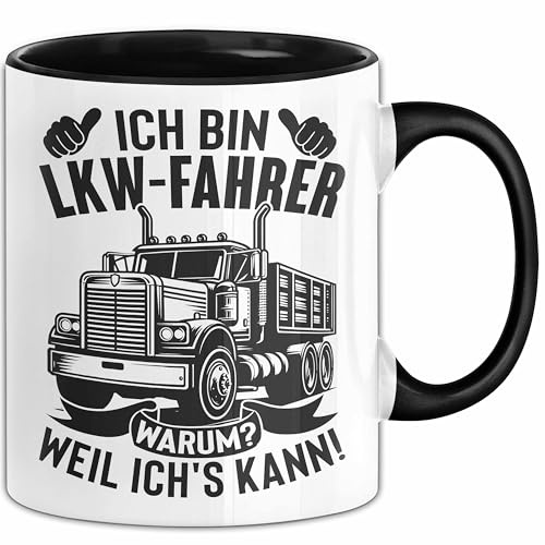 LKW Fahrer Tasse Geschenk Ich Bin LKW Fahrer Warum Weil Ich Es Kann (Schwarz)