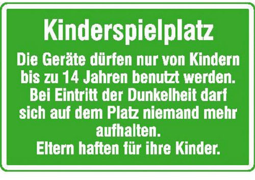 Spielplatzschild Kinderspielplatz Die Geräte dürfen nur.. Größe (BxH): 60,0 x 40,0 cm Aluminium, polyesterbeschichtet, 2,0 mm stark