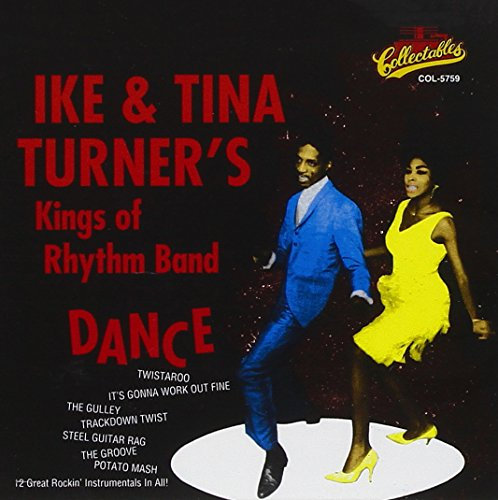 Dance With Ike & Tina Turner & Their Kings of Rhythm Band