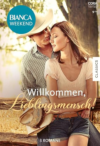 Bianca Weekend Band 25: Willkommen, Lieblingsmensch!