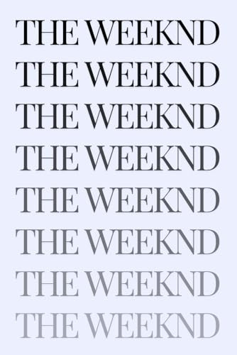 The Weeknd Notebook | 120 6X9 Lined Pages | Great for Any Fans of The Weeknd