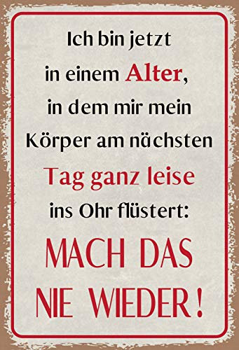 Ontrada Blechschild 18x18cm gewölbt Ich Bin Jetzt in einem Alter Spruch Sprüche Schild