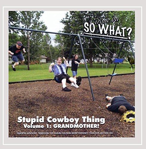 Stupid Cowboy Thing, Vol. 1: Grandmother [Explicit]