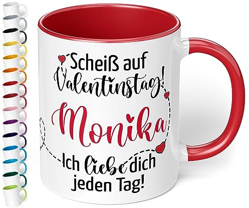 Liebes-Tasse „Scheiß auf Valentinstag WUNSCHNAME Ich liebe dich jeden Tag“ - schöne Tasse als Geschenk - Geburtstag, Weihnachten, Valentinstag (Rot)