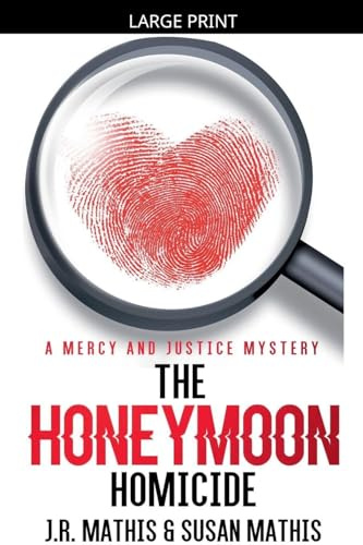 The Honeymoon Homicide (The Mercy and Justice Mysteries, Band 1)