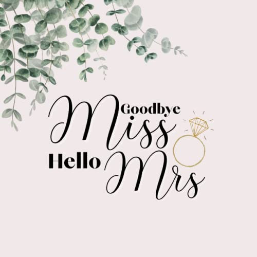 From Miss to Mrs - JGA Erinnerungsalbum: Junggesellinnenabschied Frauen Gästebuch zum Ausfüllen. Erinnerungsbuch zum eintragen mit viel Platz für Glückwünsche und Fotos. Geschenk zum JGA. Deutsch