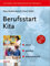 Berufsstart Kita: - planen - gestalten - weiterentwickeln