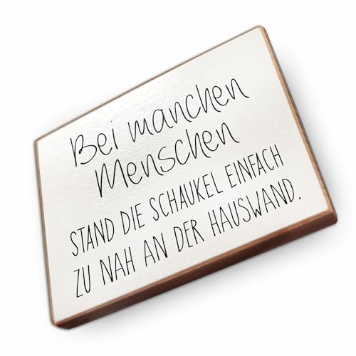 Kühlschrankmagnet mit Spruch - B - Handmade aus Buchenholz - Magnet für Kühlschrank Süß Witzig Lustig - Küchen Kühlschrank Deko 6.5cm x 5cm - Geschenk-Idee (Bei manchen Menschen Stand die Schaukel)
