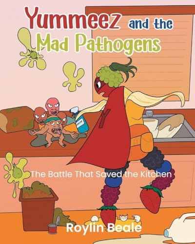 Yummeez and the Mad Pathogens: The Battle That Saved the Kitchen