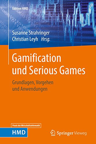 Gamification und Serious Games: Grundlagen, Vorgehen und Anwendungen (Edition HMD)