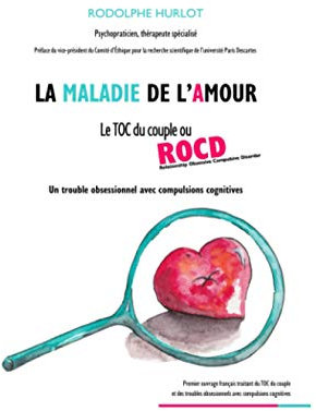La maladie de l'amour: Le TOC du couple ou ROCD