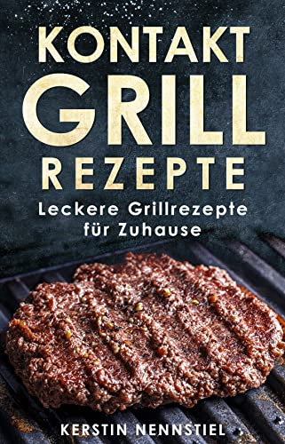 Kontaktgrill Rezepte : Leckere Grillrezepte für Zuhause