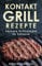 Kontaktgrill Rezepte : Leckere Grillrezepte für Zuhause