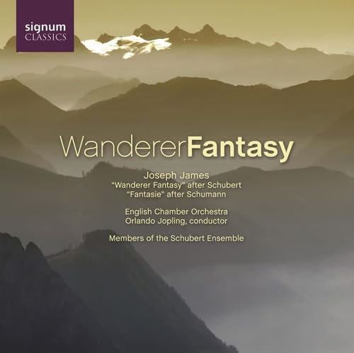 Wanderer Fantasie D 760 (arr. James)/Fantasie Op.17 (arr. James)