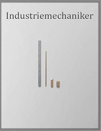 Industriemechaniker Notizbuch: Tagebuch Logbuch Geschenk für Industriemechaniker