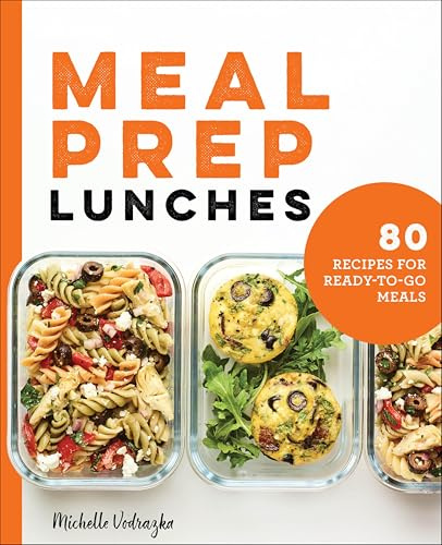 Meal Prep Lunches: 80 Recipes for Ready-to-Go Meals (English Edition)