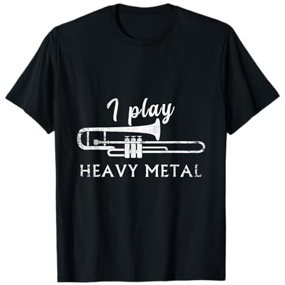 Posaunist Geschenk I Play Heavy Metal Music Posaune T-Shirt