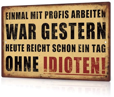 Putuo Decor Blechschild – War gestern, Heute ohne Idioten – Lustige Büroschild Deko