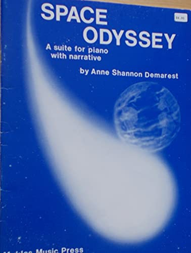 Space Odyssey A Suite for the Piano with Narrative Music by Anne Shannon Demarest Sheet Music