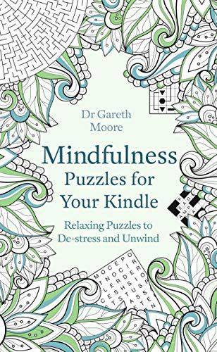 Mindfulness Puzzles for Your Kindle: Relaxing Puzzles to De-stress and Unwind (Mindfulness Puzzle Books) (English Edition)