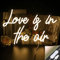 Looklight Love is in the Air Insegna al neon Luce al neon a LED bianco caldo per decorazione murale USB Luce al neon per camera da letto Home Bar Pub Matrimonio Compleanno Party Gift