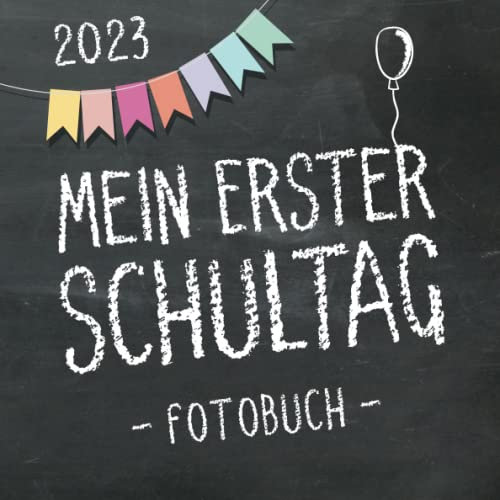 Mein erster Schultag 2023, Fotobuch zum Schulanfang für Mädchen und Jungen: Erinnerungsalbum & Gästebuch als Geschenk für die Schultüte zum ersten Schultag