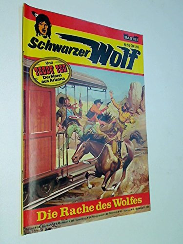 Schwarzer Wolf 56 Die Rache des Wolfes, Bastei Western Indianer Comic-Heft, ERSTAUSGABE