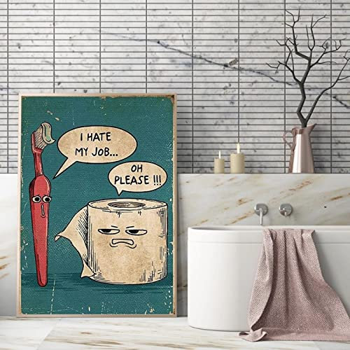 BIEMBI Poster mit Aufschrift „I Hate My Jobs“, lustige Zahnbürste und Toilettenpapier, einzigartiges, humorvolles Leinwandgemälde, Wandkunst, Badezimmerdekoration, 40 x 60 cm Innenrahmen