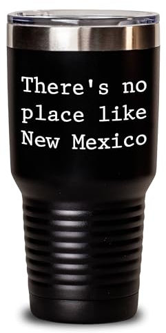 New Mexico Gifts from Friends to Family – There's No Place Like New Mexico Tumbler, nero, 590 ml o 850,5 g, isolamento sottovuoto